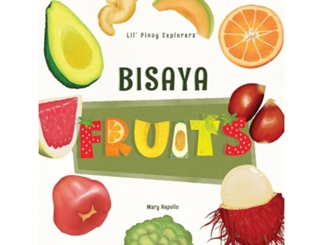 Livro Lil Pinoy Explorers Bisaya Fruits 31 Fruits Translated from English to Bisaya de Mary Repollo (Inglês)