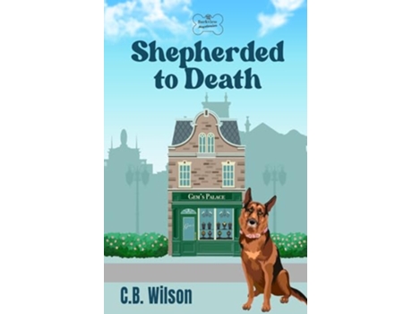 Livro Shepherded to Death Barkview Mysteries de C B Wilson (Inglês)