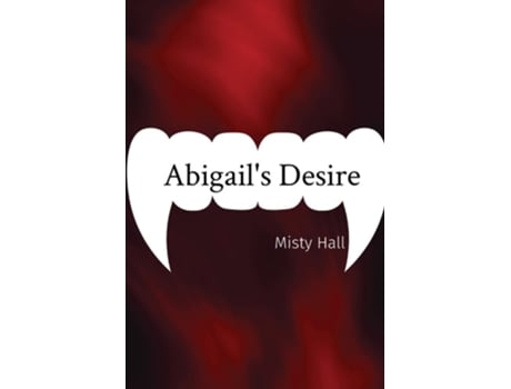 Livro Abigails Desire de Hall (Inglês)