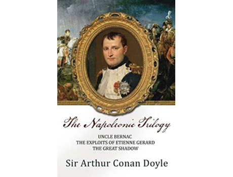 Livro The Napoleonic Trilogy de Arthur Conan Doyle (Inglês)