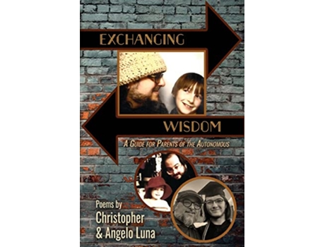 Livro Exchanging Wisdom A Guide for Parents of the Autonomous de Christopher Luna (Inglês)