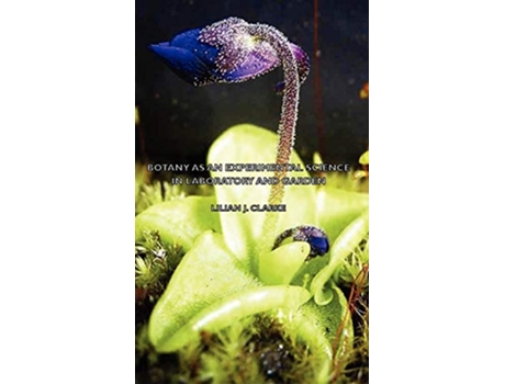 Livro Botany as an Experimental Science In Laboratory and Garden de Lilian J Clarke (Inglês)