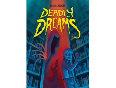 Livro Deadly Dreams De Derek Crowder (inglês)