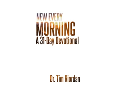 Livro New Every Morning A 31Day Devotional on the Mercy of God de Tim Riordan (Inglês)