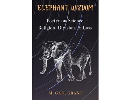 Livro Elephant Wisdom De M Gail Grant (inglês)
