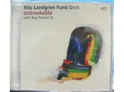 CD Nils Landgren Funk Unit - Unbreakable with Ray Parker Jr.