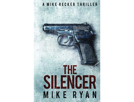 Livro The Silencer The Silencer Series de Mike Ryan (Inglês - Capa Dura)
