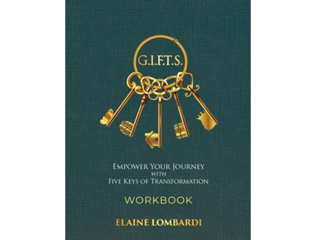 Livro G.I.F.T.S. Workbook Empower Your Journey with Five Keys of Transformation de Elaine Lombardi (Inglês)
