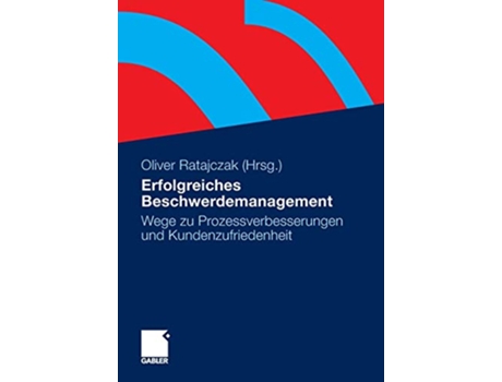 Livro Erfolgreiches Beschwerdemanagement Wege zu Prozessverbesserungen und Kundenzufriedenheit German Edition de Oliver Ratajczak (Alemão)
