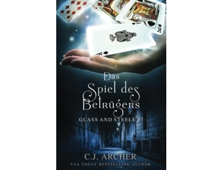Livro Das Spiel Des Betrügers Glass And Steele De Cj Archer (alemão)