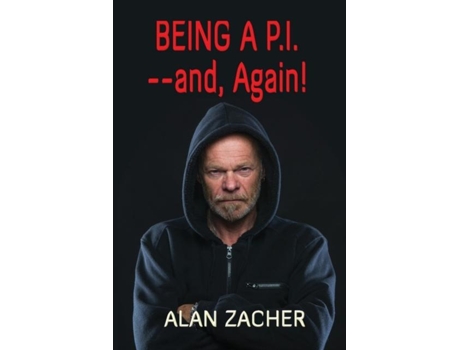 Livro Being A P.i. --and, Again! De Alan Zacher (inglês)