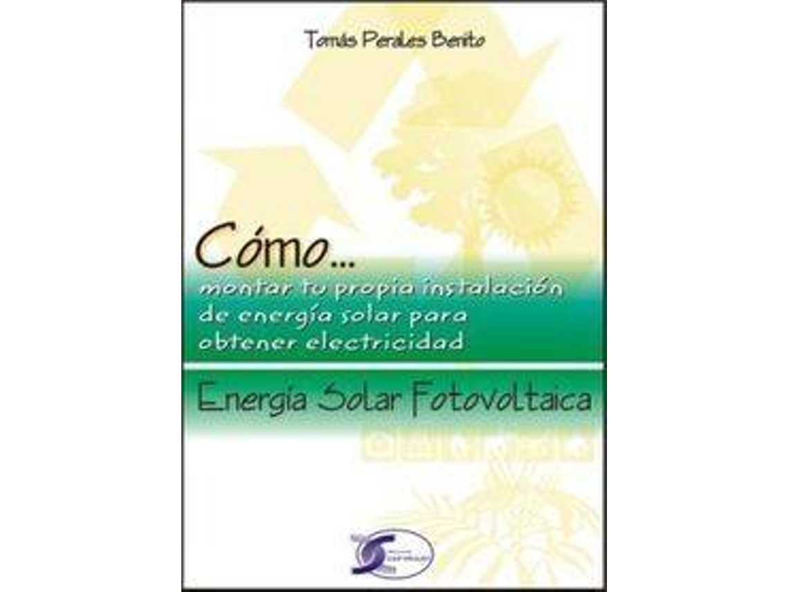 Livro Cómo... Energía Solar Fotovoltaica de Tomás Perales Benito (Espanhol)
