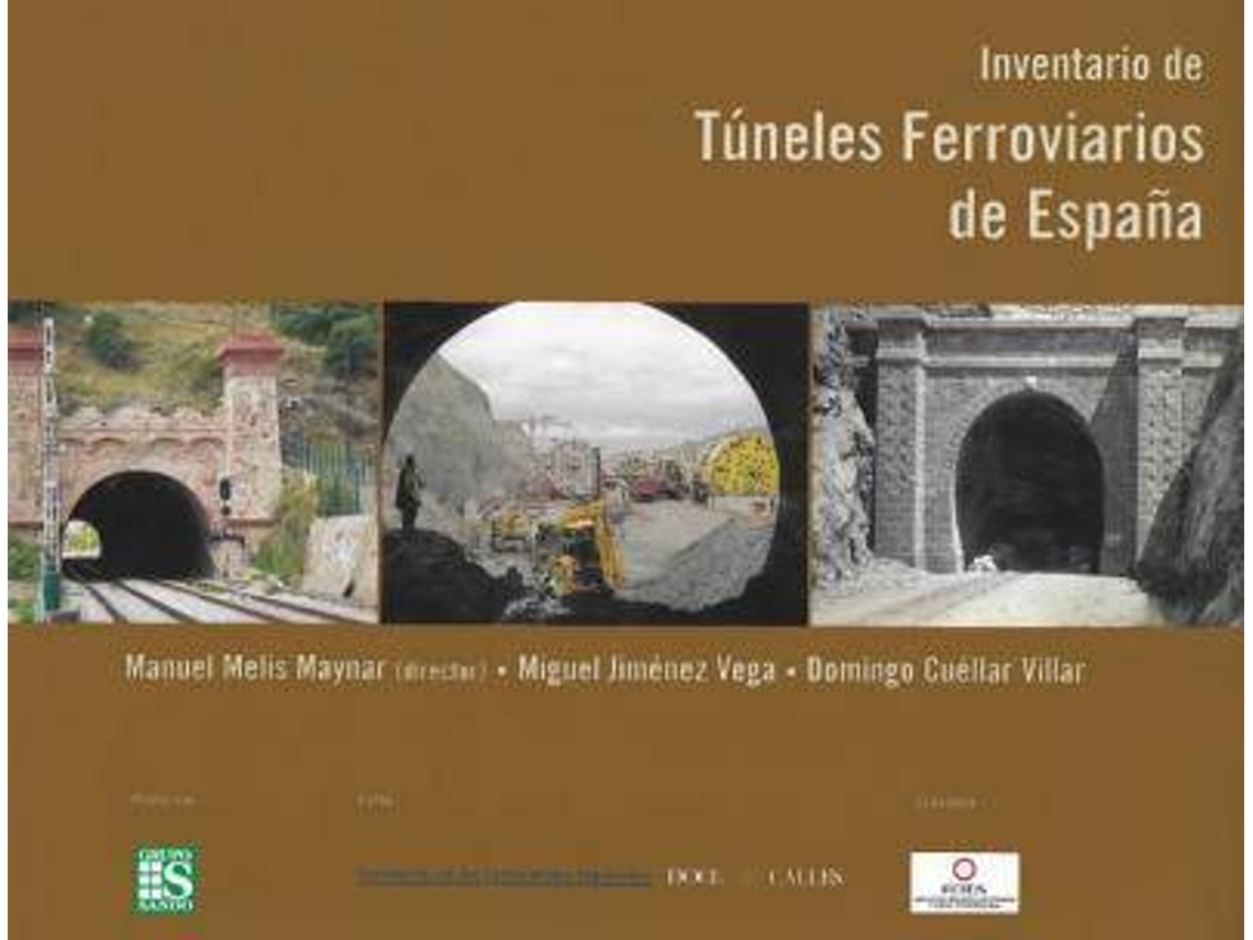 Livro Inventario De Túneles Ferroviarios De España de Domingo Cuéllar Villar| Miguel Jimenez Vega Manuel Melis Maynar (Espanhol)