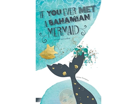 Livro If You Ever Met A Bahamian Mermaid de B Jane Turnquest (Inglês)