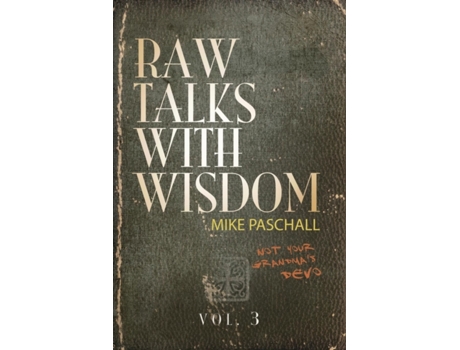 Livro Raw Talks With Wisdom: Not Your Grandma's Devo - Volume 3 (July, August, September) Michael Dean Paschall (Inglês)