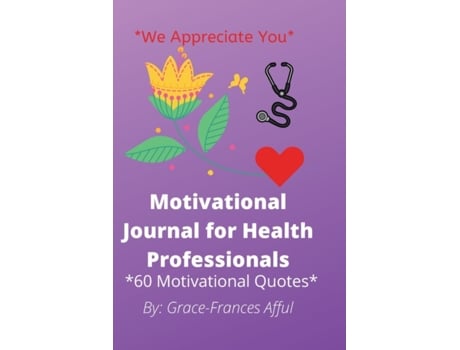 Livro Motivational Journal For Health Professionals Grace-Frances Afful (Inglês)