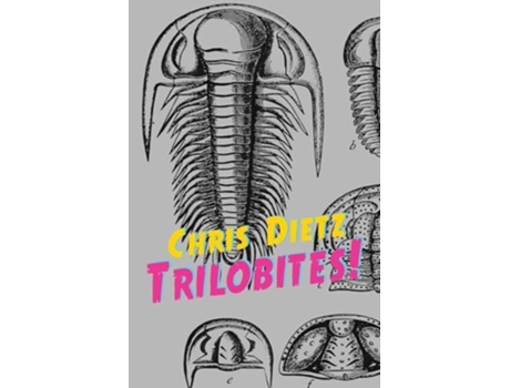 Livro Trilobites! de Chris Dietz (Inglês)