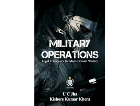 Livro Military Operations Legal Framework for Multi-Domain Warfare de U C Jha (Inglês)