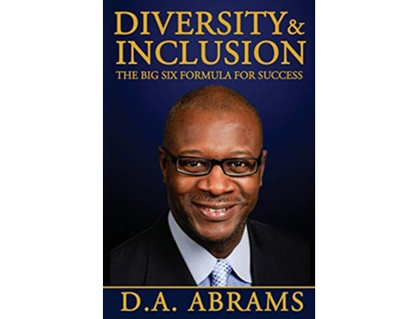 Livro Diversity Inclusion The Big Six Formula for Success de DA Abrams (Inglês)