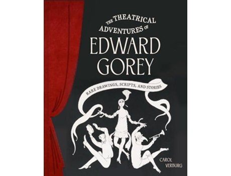 Livro Theatrical Adventures of Edward Gorey de C J Verburg (Inglês - Capa Dura)