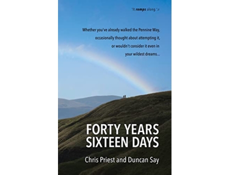 Livro Forty years sixteen days Will two old friends walk the Pennine Way again de Duncan Say Chris Priest (Inglês)