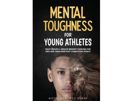 Livro Mental Toughness For Young Athletes De Troy Horne (inglês)