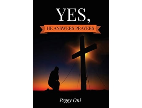 Livro Yes He Answers Prayers de Oni L Peggy (Inglês)