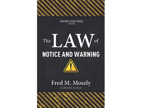 Livro The Law of Notice and Warning de Fred M Mosely (Inglês)