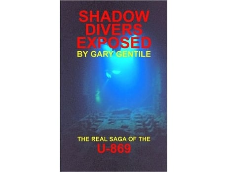 Livro Shadow Divers Exposed The Real Saga of the U869 de Gary Gentile (Inglês)