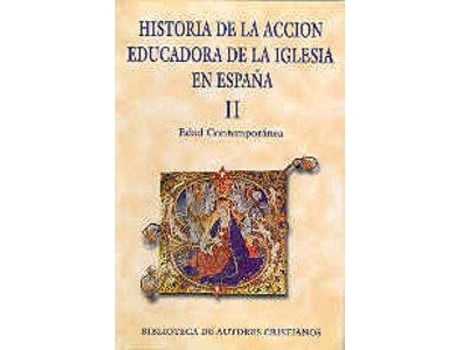 Livro Ii.Historia De La Acción Educadora De La Iglesia En España. de Vários Autores