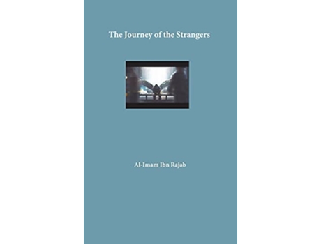 Livro The Journey Of The Strangers De Al-imam Ibn Rajab (inglês - Capa Dura)