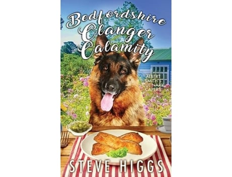 Livro Bedfordshire Clanger Calamity de Steve Higgs (Inglês - Capa Dura)