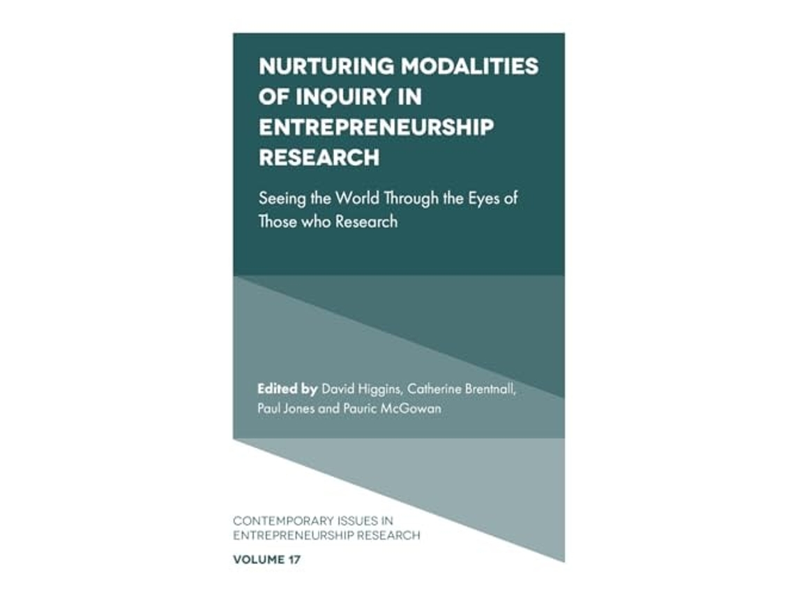 Livro Nurturing Modalities of Inquiry in Entrepreneurship Research de David Higgins, Catherine Brentnall et al. (Inglês - Capa Dura)