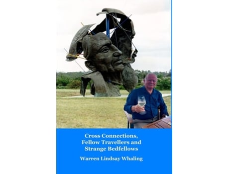 Livro Cross Connections, Fellow Travellers And Strange Bedfellows De Lindsay Whaling (inglês)
