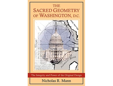 Livro The Sacred Geometry of Washington DC de Nicholas Mann (Inglês)