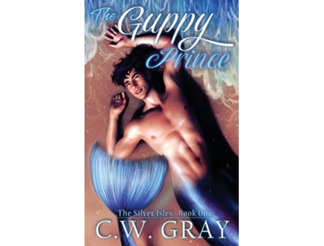 Livro The Guppy Prince De C W Gray (inglês)