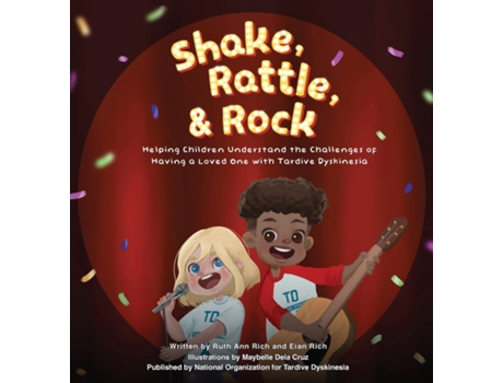 Livro Shake, Rattle, and Rock Helping Children Understand the Challenges of Having a Loved One with Tardive Dyskinesia de Ruth Ann Rich (Inglês)