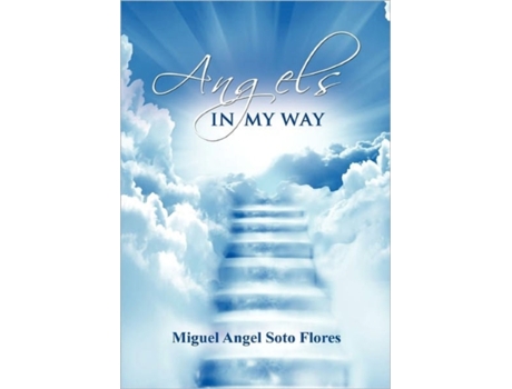 Livro Angels in My Way Miguel Angel Soto Flores (Inglês)