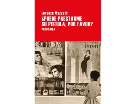 Livro ¿Puede Prestarme Su Pistola, Por Favor? de Lorenza Mazzetti (Espanhol)
