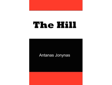 Livro The Hill De Antanas Jonynas E Janes (inglês)