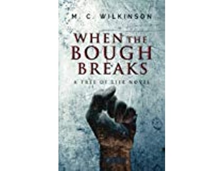 Livro When The Bough Breaks paperback Or Softback de Wilkinson M C (Inglês)