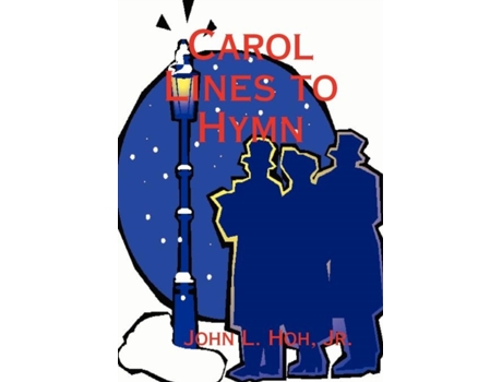 Livro Carol Lines to Hymn John L. Hoh (Inglês)