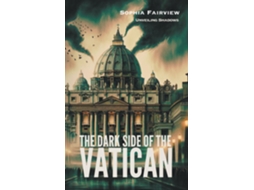 Livro The Dark Side of the Vatican de Sophia Fairview (Inglês)