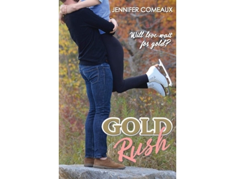 Livro Gold Rush De Jennifer Comeaux (inglês)