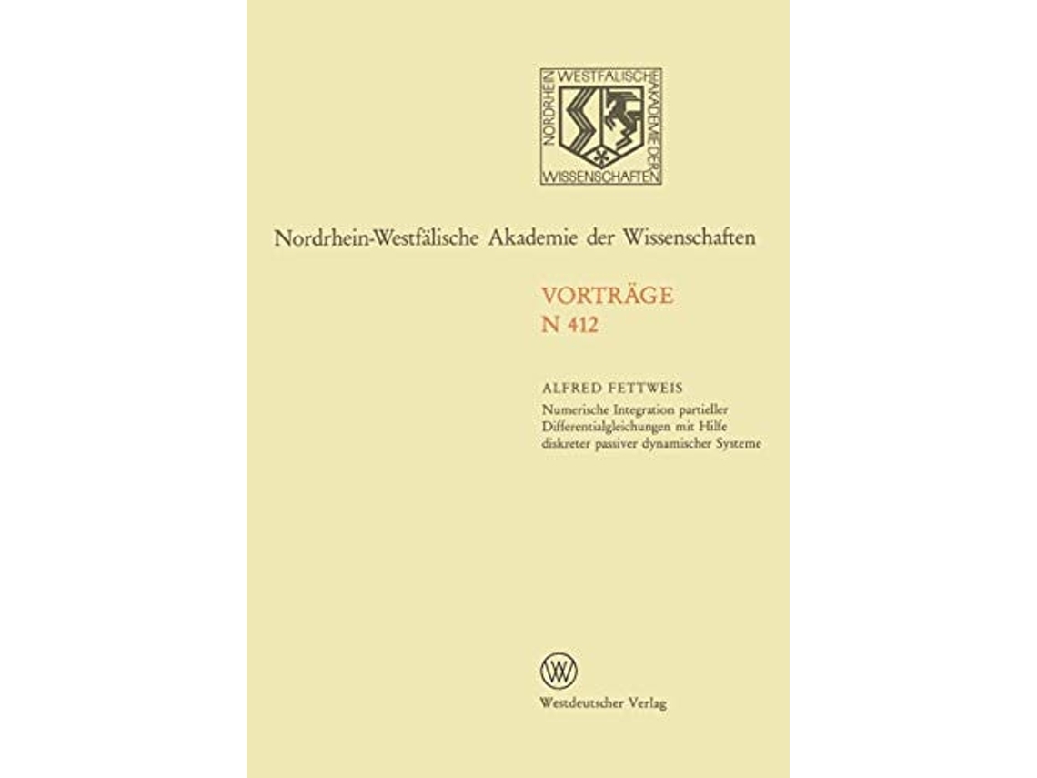 Livro Numerische Integration Partieller Differentialgleichungen Mit Hilfe Diskreter Passiver Dynamischer Systeme De Alfred Fettweis (alemão)