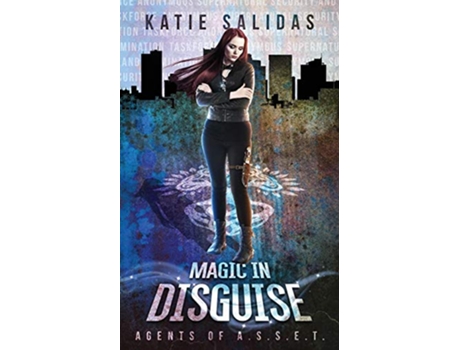 Livro Magic In Disguise Agents of ASSET de Katie Salidas (Inglês)