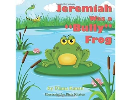 Livro Jeremiah Was a Bully Frog de Diana Kanan (Inglês)