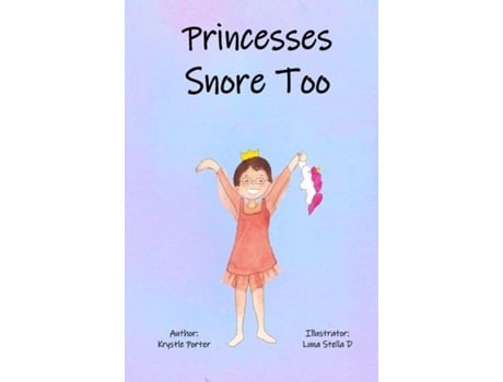 Livro Princesses Snore Too De Krystle Porter (inglês)
