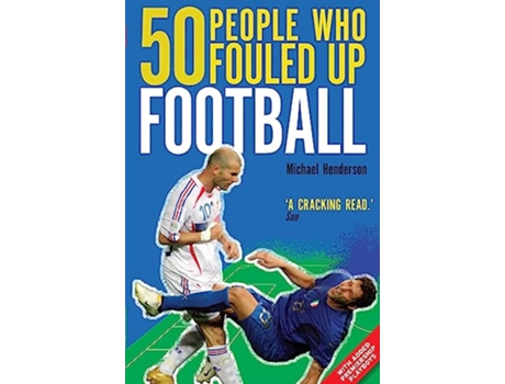 Livro 50 People Who Fouled Up Football de Michael Henderson (Inglês)