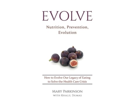 Livro Evolve Nutrition, Prevention, Evolution De Mary E Parkinson (inglês)